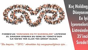 Koç Holding Dünyanın En İyi İşverenleri Listesinde 35’inci Sırada!