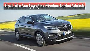 Opel, Yılın Son Çeyreğine Girerken Faizleri Sıfırladı