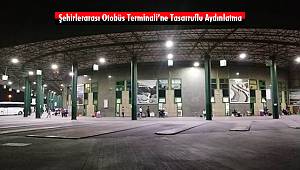 Şehirlerarası Otobüs Terminali’ne Tasarruflu Aydınlatma