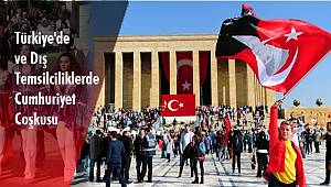 Türkiye'de ve Dış Temsilciliklerde Cumhuriyet Coşkusu