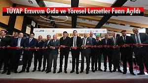 TÜYAP Erzurum Gıda Ve Yöresel Lezzetler Fuarı Açıldı