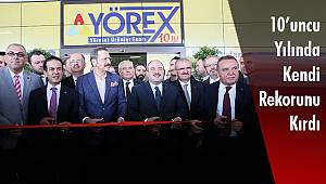 YÖREX 10'uncu Yılında Kendi Rekorunu Kırdı