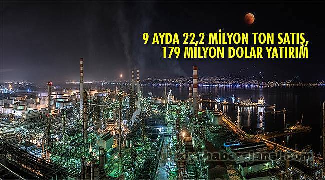 9 Ayda 22,2 Milyon Ton Satış, 179 Milyon Dolar Yatırım