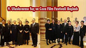 9. Uluslararası Suç ve Ceza Film Festivali Başladı