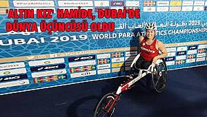 'Altın Kız' Hamide, Dubai'de Dünya Üçüncüsü Oldu