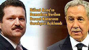 Bülent Arınç'ın Damadına Verilen Beraat Kararının Gerekçesi Açıklandı