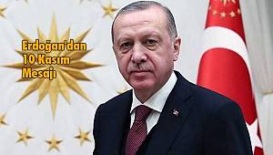 Erdoğan'dan 10 Kasım Mesajı