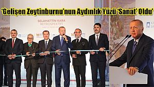 ‘Gelişen Zeytinburnu’nun Aydınlık Yüzü ‘Sanat’ Oldu’
