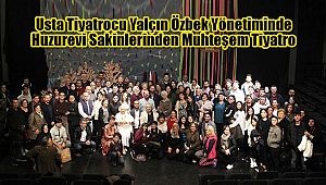 Huzurevi Sakinlerinden Muhteşem Tiyatro