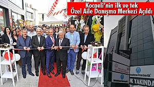 Kocaeli’nin ilk ve tek Özel Aile Danışma Merkezi Açıldı