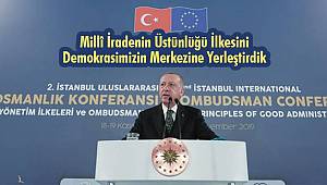 'Millî İradenin Üstünlüğü İlkesini Demokrasimizin Merkezine Yerleştirdik'