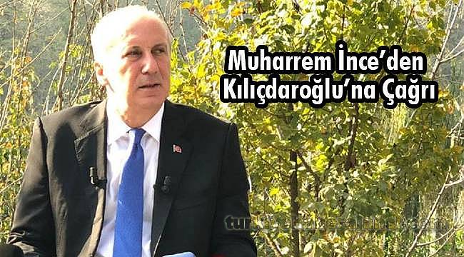 Muharrem İnce’den CHP lideri Kılıçdaroğlu’na Çağrı