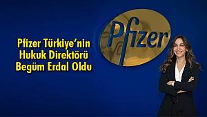 Pfizer Türkiye’nin Hukuk Direktörü Begüm Erdal Oldu