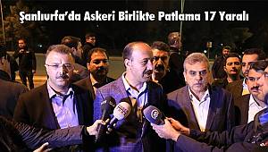 Şanlıurfa'da Askeri Birlikte Patlama 17 Yaralı
