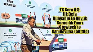 TK Sera A.Ş. Growtech’te Tanıtıldı