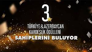 Türkiye Azerbaycan Kardeşlik Ödülleri Sahiplerini Buluyor