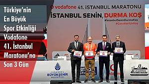 Vodafone 41. İstanbul Maratonu’na Son 3 Gün 