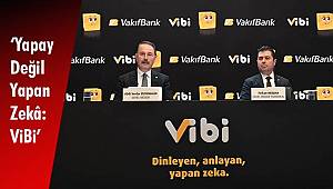 ‘Yapay Değil Yapan Zekâ: ViBi’