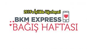 2. Geleneksel BKM Express Bağış Haftası başlıyor
