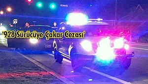 '928 Sürücüye Çakar Cezası'