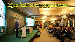 Boğazın İncisi'nde Sempozyum Heyecanı