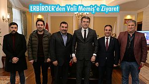 ERBİRDER’den Vali Memiş’e Ziyaret