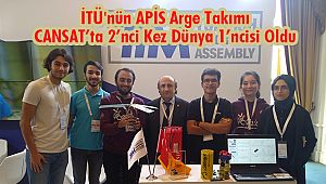 İTÜ'nün APİS Arge Takımı CANSAT’ta 2’nci Kez Dünya 1’ncisi Oldu