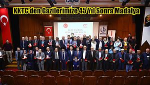 KKTC’den Gazilerimize 45 Yıl Sonra Madalya