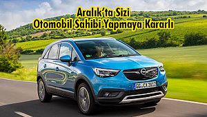 Opel, Aralık’ta Sizi Otomobil Sahibi Yapmaya Kararlı