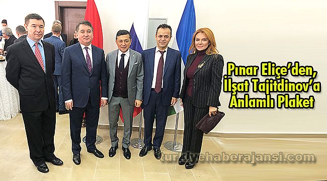 Pınar Eliçe'den, İlşat Tajitdinov'a Anlamlı Plaket