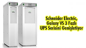 Schneider Electric, Galaxy VS 3 Fazlı UPS Serisini Genişletiyor