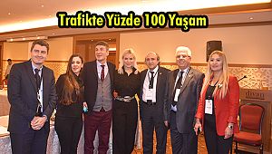 Trafikte Yüzde 100 Yaşam Projesi Çalıştayı Düzenlendi