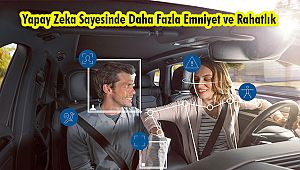 Yapay Zeka Sayesinde Daha Fazla Emniyet ve Rahatlık
