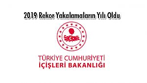 2019 Rekor Yakalamaların Yılı Oldu