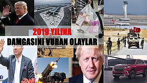 2019 Yılına Damgasını Vuran Olaylar