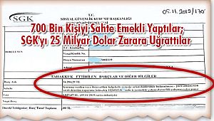700 Bin Kişiyi Sahte Emekli Yaptılar; SGK'yı 25 Milyar Dolar Zarara Uğrattılar 