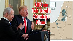 ABD'nin Tek Taraflı Ortadoğu Planı!