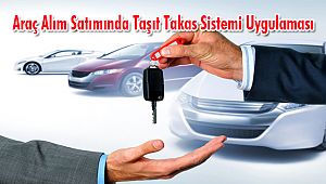 Araç Alım Satımında Taşıt Takas Sistemi Uygulaması