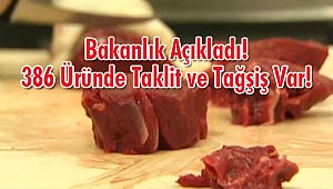 Bakanlık Açıkladı! 386 Üründe Taklit ve Tağşiş Var!