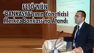 ‘Bank Asya’ yöneticisi Merkez Bankası’na Atandı