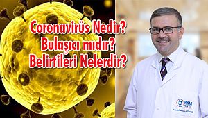 Coronavirüs Nedir, Bulaşıcı mıdır, Belirtileri Nelerdir?