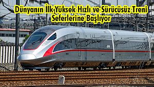 Dünyanın İlk Yüksek Hızlı ve Sürücüsüz Treni
