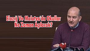 Elazığ Ve Malatya'da Okullar Ne Zaman Açılacak?