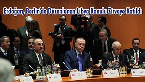 Erdoğan, Berlin'de Düzenlenen Libya Konulu Zirveye Katıldı