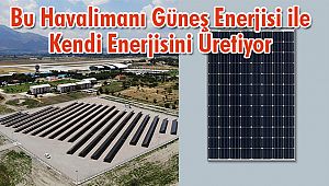 Erzincan Havalimanı'na Güneş Enerjisi
