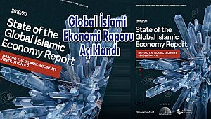 Global İslami Ekonomi Raporu Açıklandı