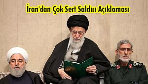 İran'dan Çok Sert Saldırı Açıklaması