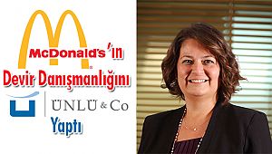 McDonalds'ın Devir Danışmanlığını ÜNLÜ & Co Yaptı