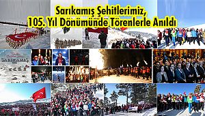 Sarıkamış Şehitlerimiz, 105. Yıl Dönümünde Törenlerle Anıldı