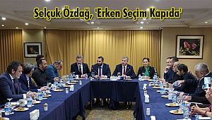 Selçuk Özdağ, 'Erken Seçim Kapıda'